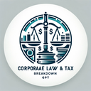 Corporate Law & Tax Breakdown Expert GPT 