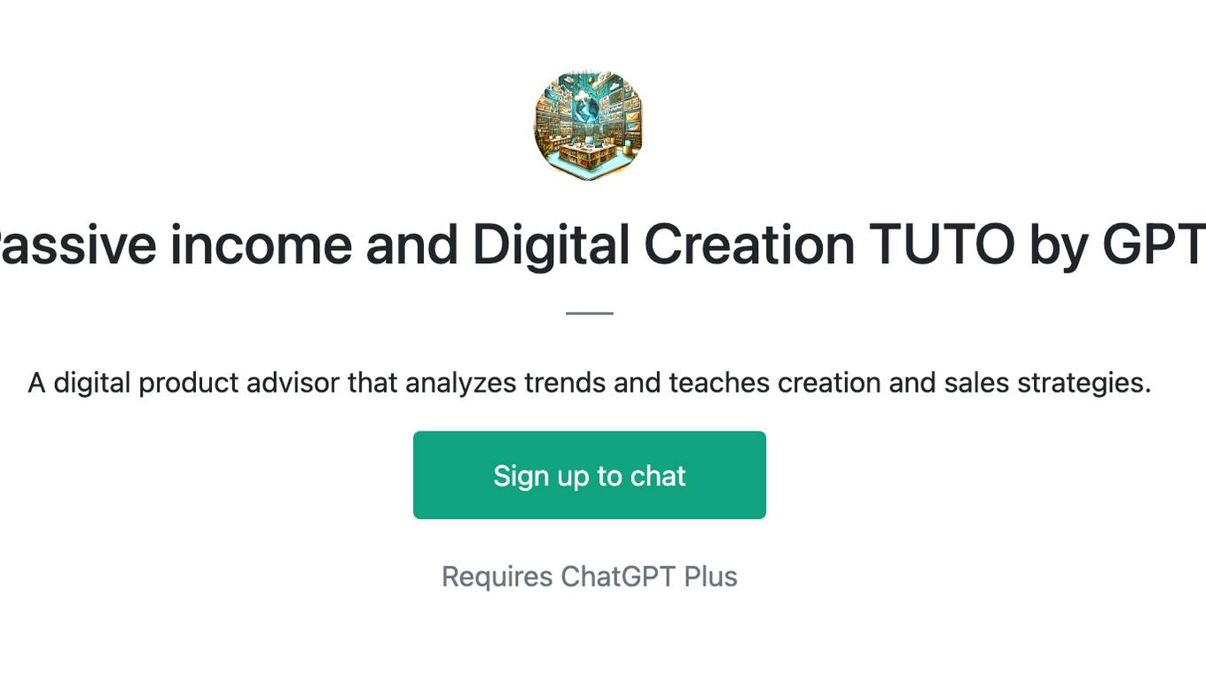 Passive income and Digital Creation TUTO by GPT Screenshot