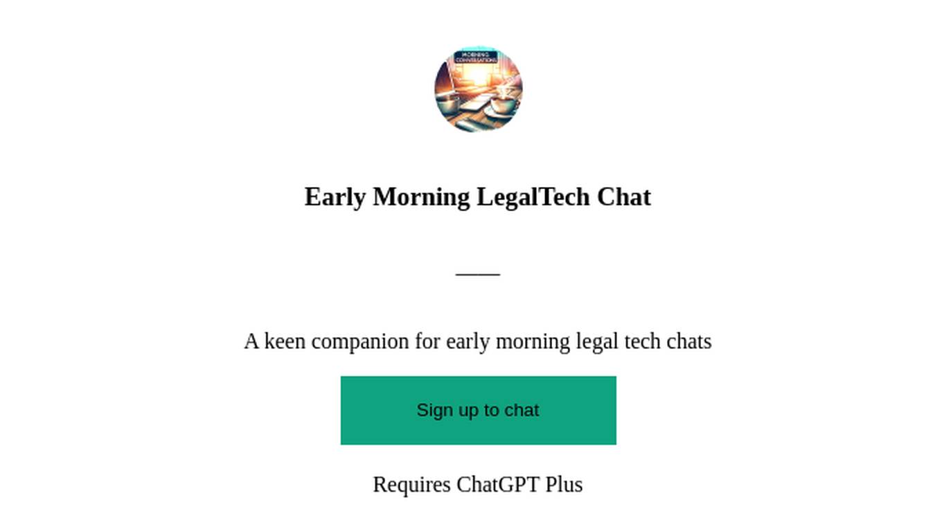 Early Morning LegalTech Chat Screenshot